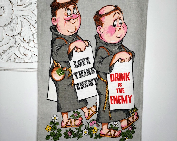 Vintage Drink is the Enemy Love Thine Enemy Cotton Irish Linen Kitchen Tea Towel