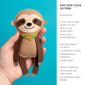 May include: A felt sloth craft project featuring a light brown face, dark brown eye patches, a black nose and mouth, and a small orange and green patterned neck scarf. The text reads: EASY SEW / GLUE PATTERN, 4+ PDF FILES, STEP-BY-STEP INSTRUCTIONS.