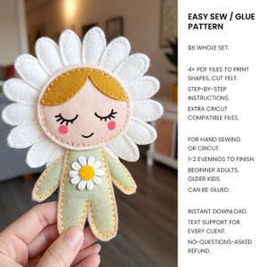 May include: A felt doll craft pattern featuring a character with a white daisy petal head, yellow hair, and a light green body with a small white daisy on the chest. The text reads EASY SEW / GLUE PATTERN, 4+ PDF FILES TO PRINT SHAPES, CUT FELT, STEP-BY-STEP INSTRUCTIONS, EXTRA CRICUT COMPATIBLE FILES, FOR HAND SEWING OR CRICUT, 1-2 EVENINGS TO FINISH, BEGINNER ADULTS, OLDER KIDS, CAN BE GLUED, INSTANT DOWNLOAD, TEXT SUPPORT FOR EVERY CLIENT, NO-QUESTIONS-ASKED REFUND.