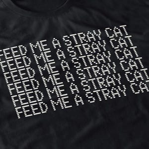 Feed Me A Stray Cat T-Shirt - Funny Movie Tee - Film Fan Gift