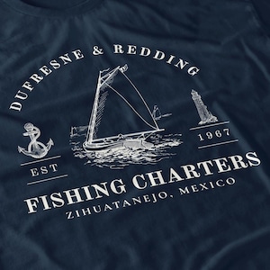 Dufresne & Redding Fishing Charters Shirt - Movie Inspired Fan T-Shirt