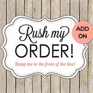 May include: White sign with black text that says "Rush my ORDER! Bump me to the front of the line!" with a pink circle that says "ADD ON" in white text.