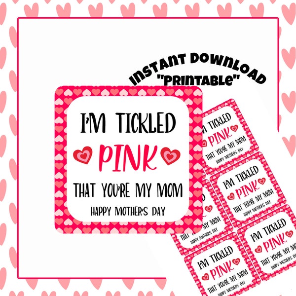 Printable Mothers Day Tags - Tickled Pink Mom - Mothers Day Gift Tags - Instant Download - Bath Bomb Tag - Flower Vase Tags
