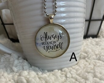 Glass Pendant Believe in Yourself Happiness Self Love Necklace