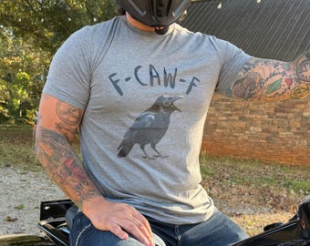 Chemise F Caw F Corbeau, T-shirt Corbeau Drôle, Chemise Humour