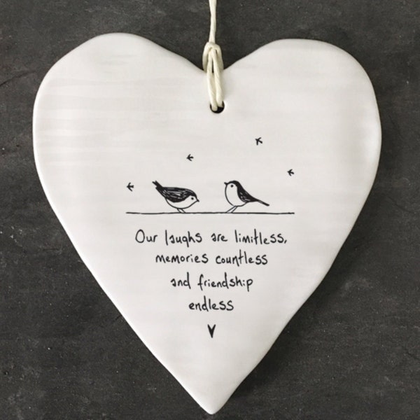 East of India porcelain hanging heart Our laughs are limitless, memories countless and friendship endless 6226