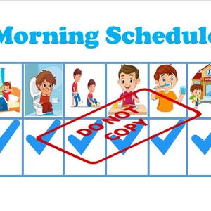 May include: A colourful chart with the title "Morning Schedule" showing a series of images depicting a child's morning routine, including waking up, getting dressed, brushing teeth, and going to school. Each image has a blue tick next to it.