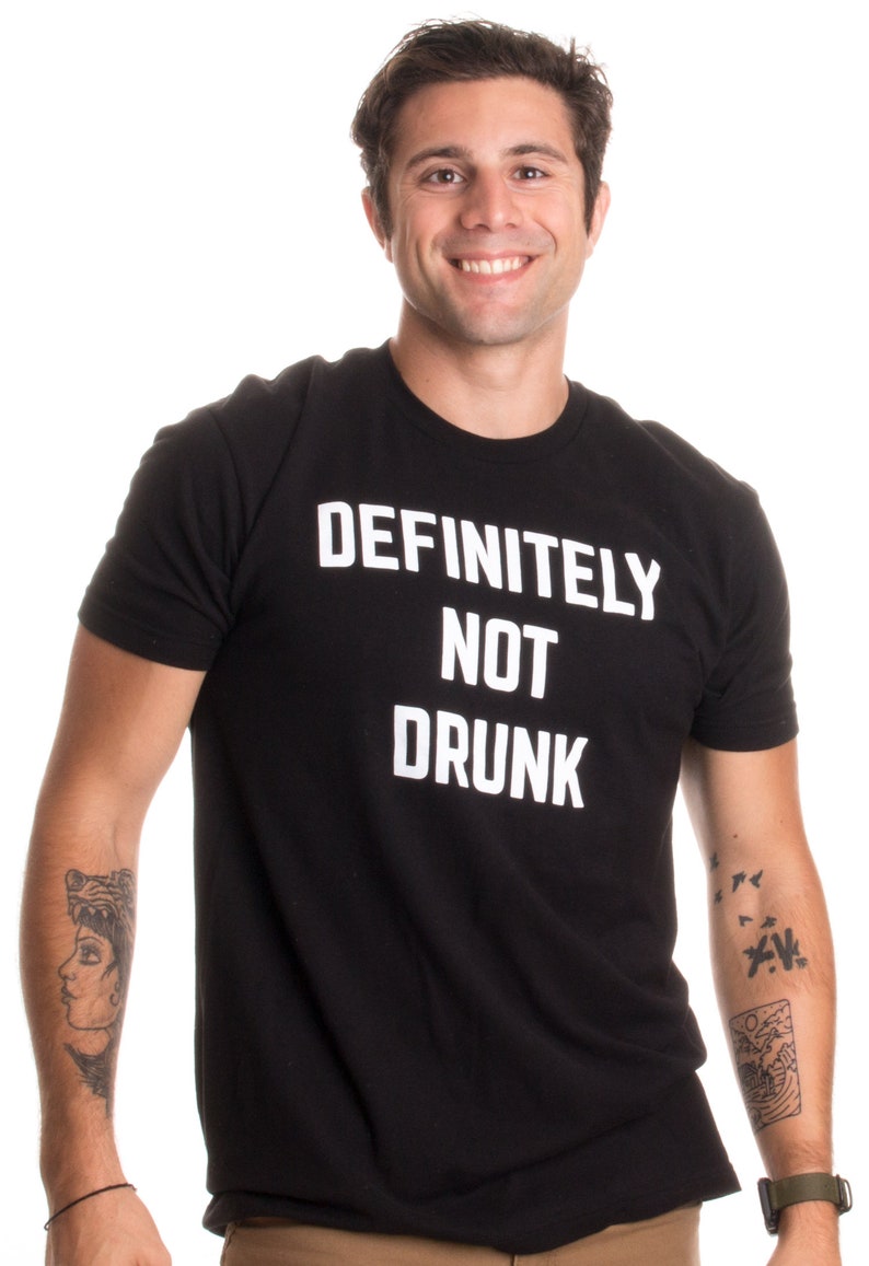 Funny Bachelor Party Bar Festival Concert Beer T-shirt Definitely Not Drunk