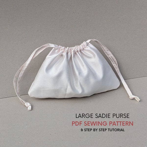 Large Sadie Drawstring Bag | PDF Sewing Pattern and Tutorial l Instant Digital Download | Cute Pouch Purse | Evening Purse | Day to Night