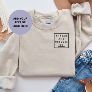 Personalised logo your text here embroidery sweatshirts. Add your text here sweatshirt workwear sweatshirt. Custom embroidered logo clothing