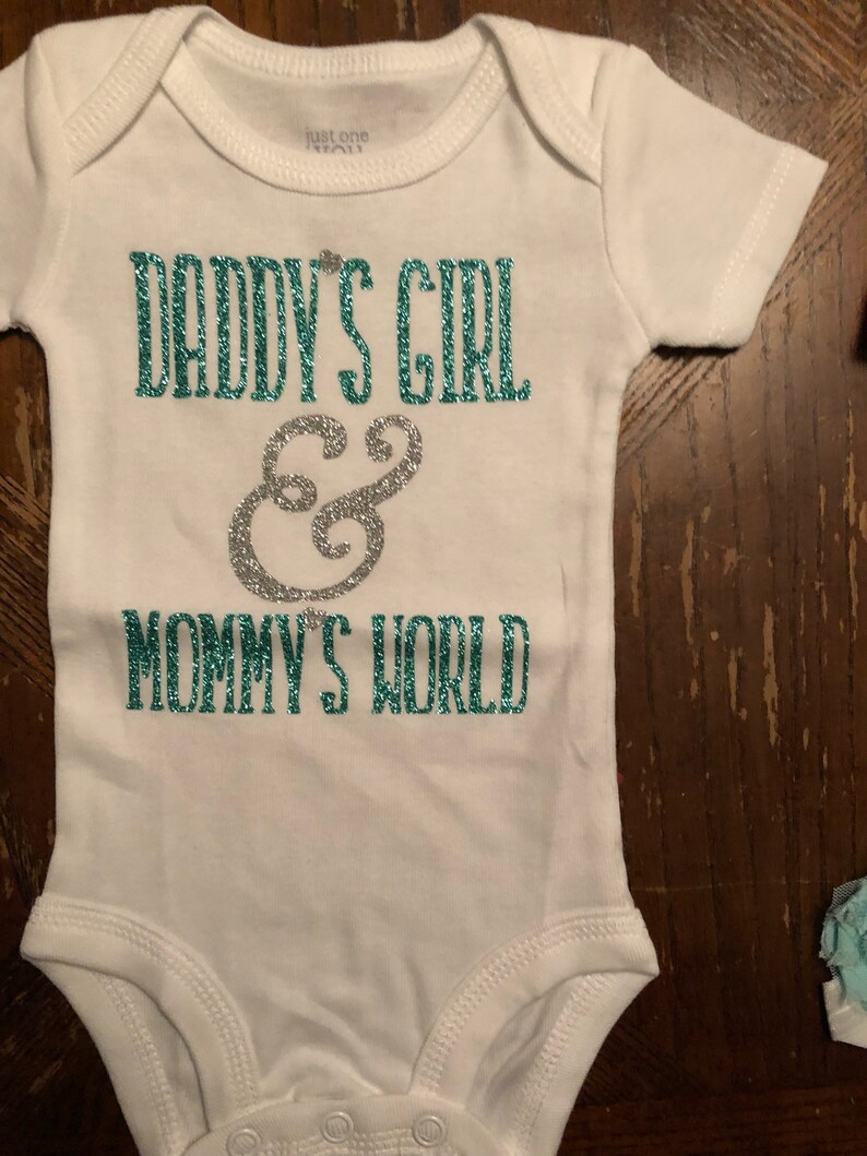 daddy's girl and mommy's world onesie