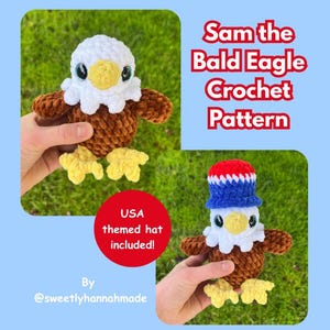 Sam the Bald Eagle Crochet Pattern Bald Eagle with USA Hat Beginner Friendly Amigurumi Eagle Stuffed Animal