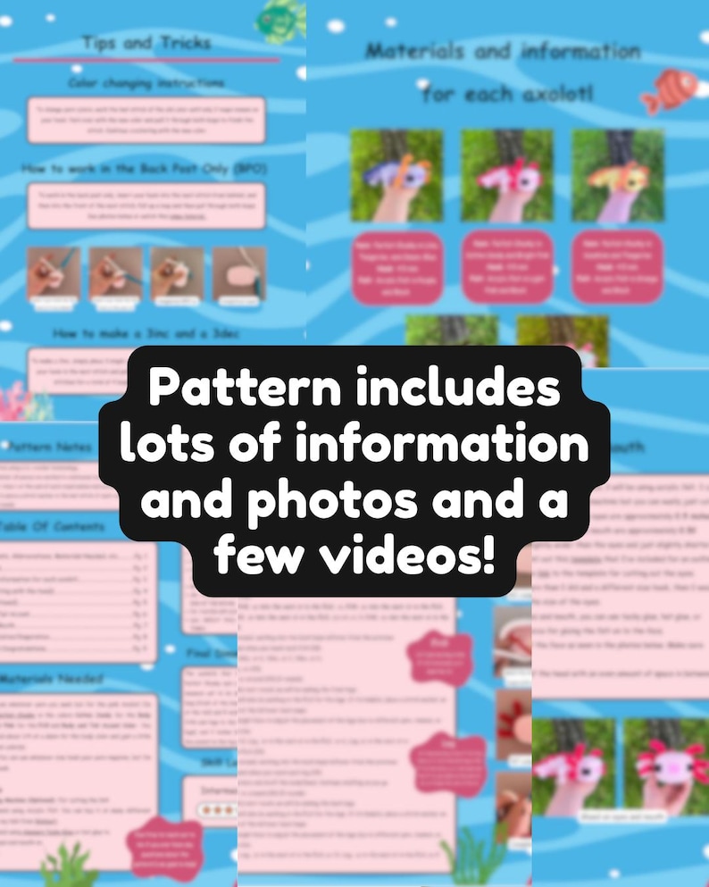 Op de afbeelding: Een blauw en wit informatieblad met de tekst "Pattern includes lots of information and photos and a few videos!". Het blad bevat axolotl-afbeeldingen en instructies.