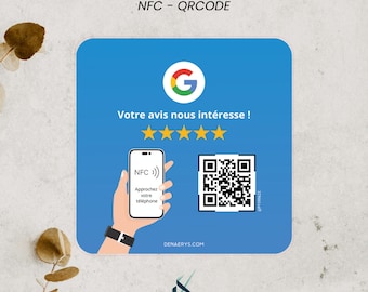 May include: A blue and white sign with the Google logo and the text "Votre avis nous intéresse!" in French. There are five gold stars below the text. The sign also includes a QR code and a smartphone with the text "NFC Approchez votre téléphone" in French.