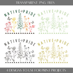 May include: Four digital designs featuring the text "NATIVE PRIDE" in a semi-circle above a line of stylised wildflowers and butterflies. The designs are in four colour variations: red, orange, green, and black.