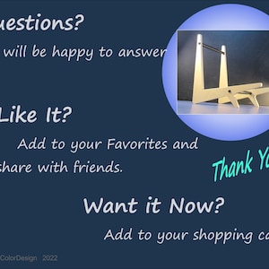 May include: A dark blue background with white text that says "Questions?" and "Like It?" with a small image of a wooden stand. The text also says "Thank You!" and "Want it Now?"