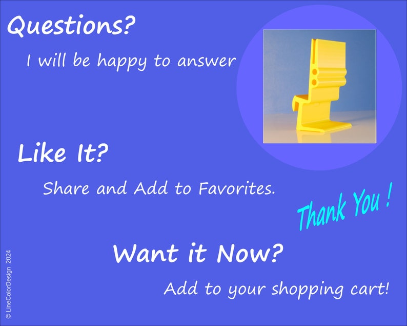 May include: A bright yellow plastic object, possibly a component or a design element, is featured against a blue background. Text includes "Questions?", "Like It?", and "Want it Now?" with calls to action. The words "Thank You!" are also visible.