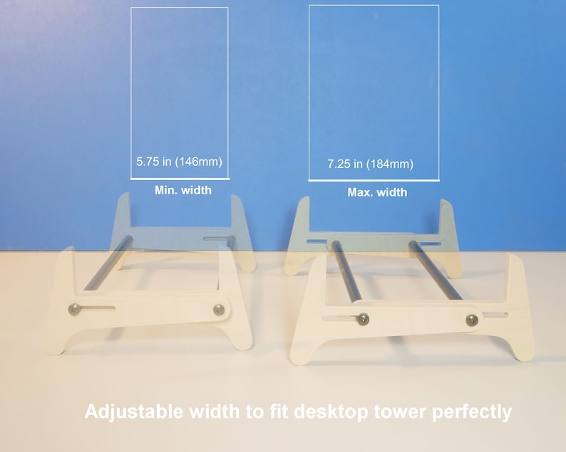 May include: Two wooden desktop tower stands with adjustable width. The minimum width is 5.75 inches (146mm), and the maximum width is 7.25 inches (184mm). The stands are white with metal support bars. Text: Adjustable width to fit desktop tower perfectly.