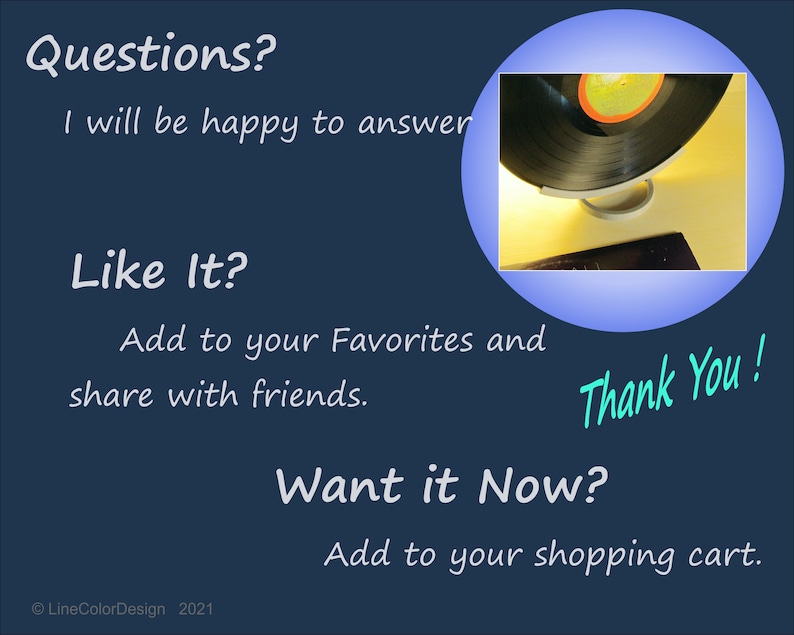 May include: Dark blue background with white text asking "Questions?" and "Like It?" with instructions to add to favorites and share. A vinyl record is in a blue circle. The text "Thank You!" is in teal.