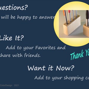May include: Wooden pen holders with pens of various colors. The image includes text that says "Questions? I will be happy to answer", "Like It? Add to your Favorites and share with friends", "Want it Now? Add to your shopping cart", and "Thank You!"