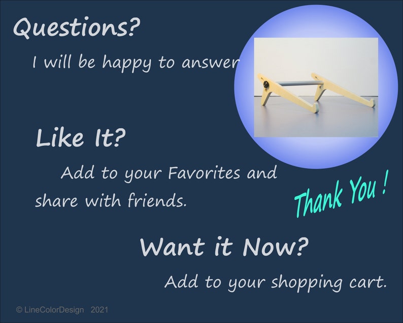 May include: A wooden laptop stand with a light gray metal bar, set against a white background within a blue circle. Text includes "Questions?", "Like It?", "Want it Now?", and "Thank You!" on a dark blue background. The design is by LineColorDesign 2021.