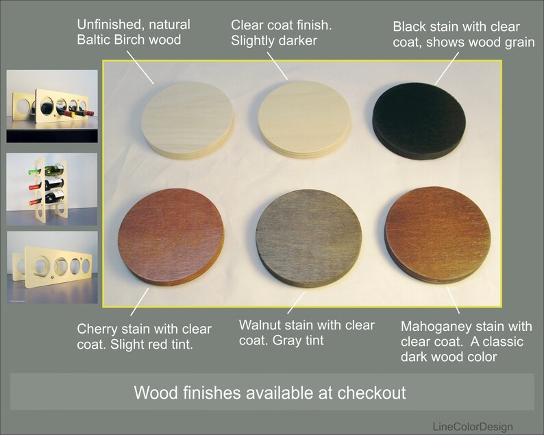 May include: Image showcasing various wood finishes for wine racks. Options include unfinished Baltic Birch, clear coat, black stain, cherry stain, walnut stain, and mahogany stain. The text reads "Wood finishes available at checkout."