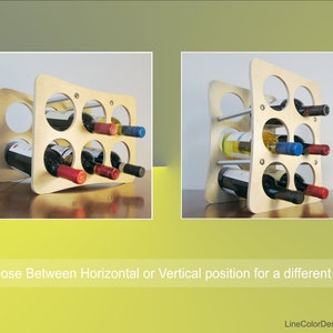 May include: A wooden wine rack with six circular openings, holding various wine bottles. The rack can be positioned horizontally or vertically. The text reads: "Choose Between Horizontal or Vertical position for a different look."