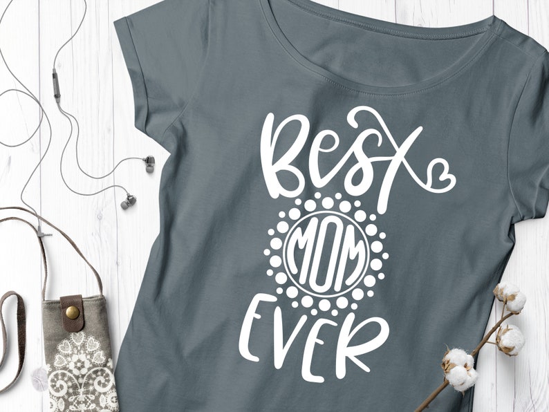 Download Best Mom Ever Svg Mother Svg Mothers Day Svg Mama Shirt Etsy