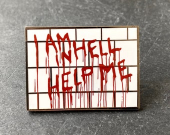 I am in Hell, help me hard enamel pin badge