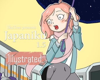 Japaniku 1.5 Illustrated - The Unedited Tokyo Diaries