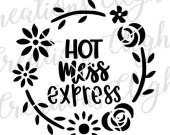 Hot Mess Express Svg Etsy