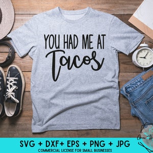 Tacos SVG - You Had Me At Tacos - Taco Humor - Taco Liebhaber - Lustiges Taco Shirt