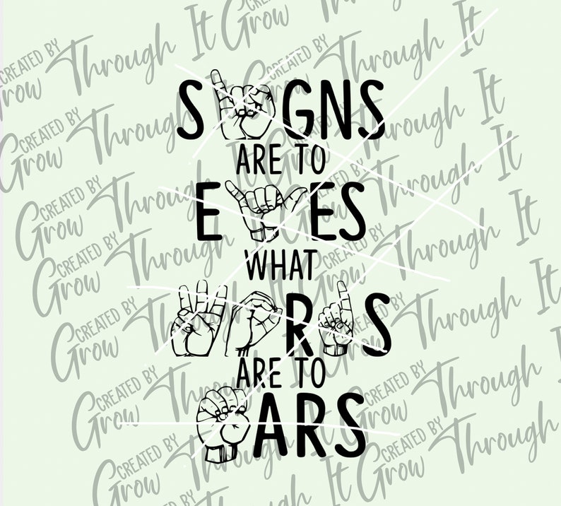 ASL SVG Signs Are to Eyes What Words Are to Ears American Etsy