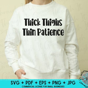 Funny SVG Cut File - Thick Thighs Thin Patience
