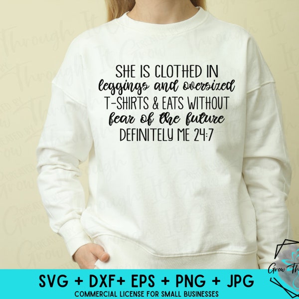 Humor Bible Verse SVG - Funny Girl SVG - Cut File - Circut Silhouette File - Christian SVG - She Is Clothed In Leggings -Eats Without Fear