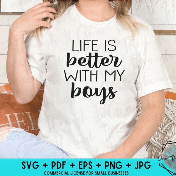 Boy Mom SVG - Life Is Better with My Boys- SVG Cut File -Mom Life T-shirt - Boy mom T-shirt - Mom of Boys -gift for mom - mother's day