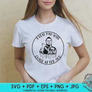 Halloween SVG- Michael Myers - Real Man Will Chase After You- Horror