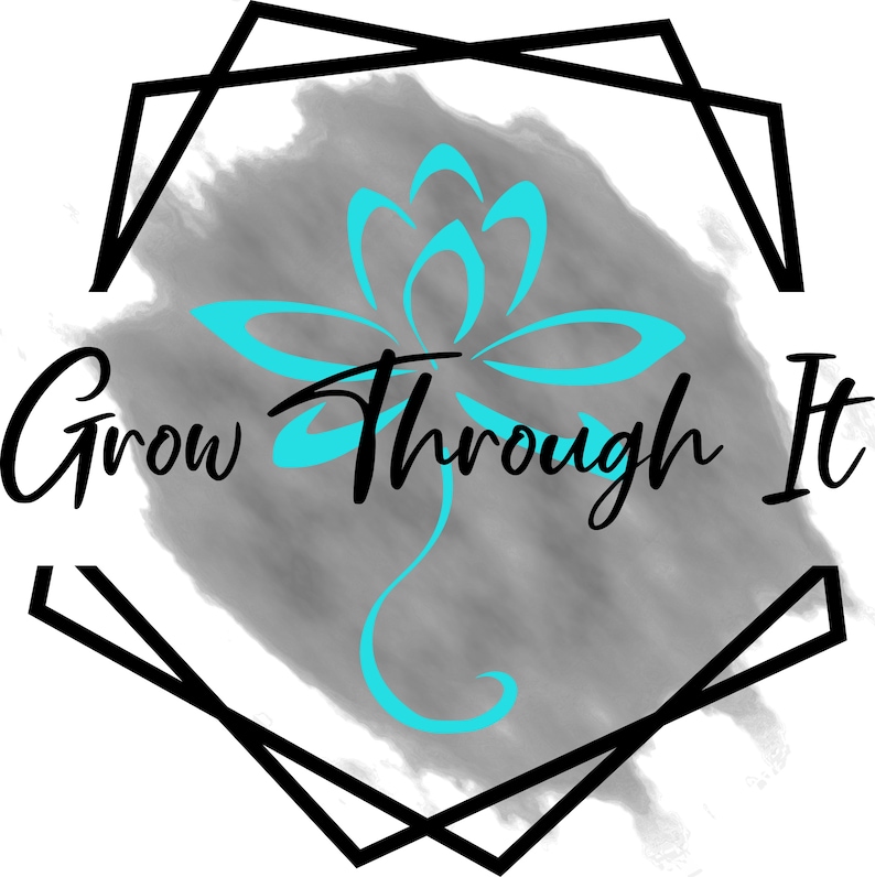 May include: A black and white geometric frame with a grey watercolour background. A turquoise blue stylised flower is in the centre of the frame. The text "Grow Through It" is written in black cursive.