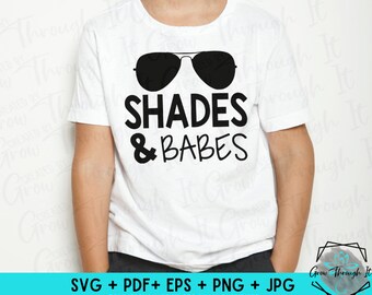 Funny Toddler SVG -Shades & Babes - Circut Silhouette File - Cute Toddler Shirt - Child Tshirt Digital File -Humor Toddler SVG Files