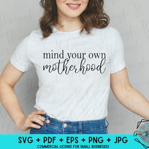 Funny Mom life SVG -Mind Your Own Motherhood - Instant Cut File - Circut Silhouette File  - Mom SVG- Toddlers Svg