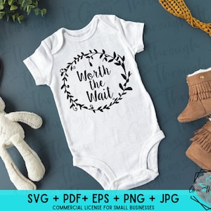 Baby SVG - Worth The Wait - Miracle Baby - Rainbow Baby - IVF baby - Christian SVG - Pregnancy Reveal - Baby Announcement