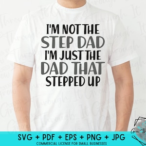 Vatertag Svg - Not The Step Dad, Just The Dad That Steppe Up - Bonus Papa Geschenk - Vatertagsgeschenk - Step Dad Datei - Cricut Silhouette