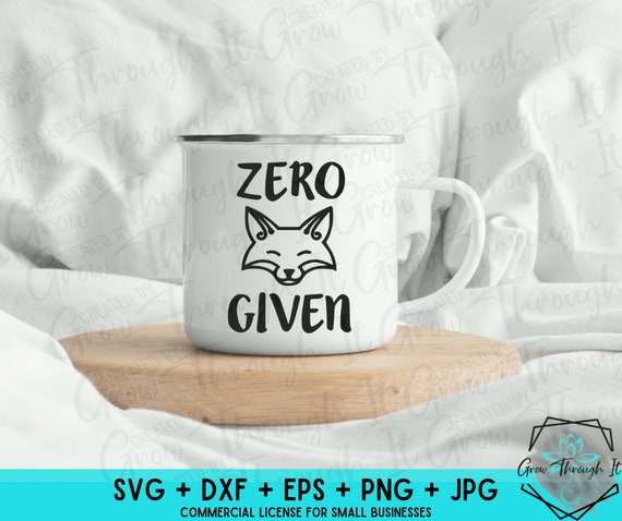 Zero Fox Given SVG: Inappropriate Humor, Funny Fox Lover (Digital File)