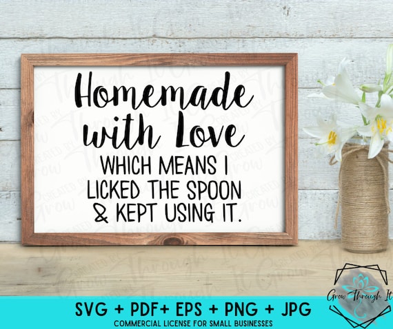 Homemade With Love Kitchen Sign SVG – Licked The Spoon (Digital Download)