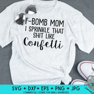 Funny Mom SVG - F-Bomb Mom - Instant Cut File - Circut Silhouette File - Cussing Humor SVG- Inappropriate Mom - Swearing Mom - Cuss too Much