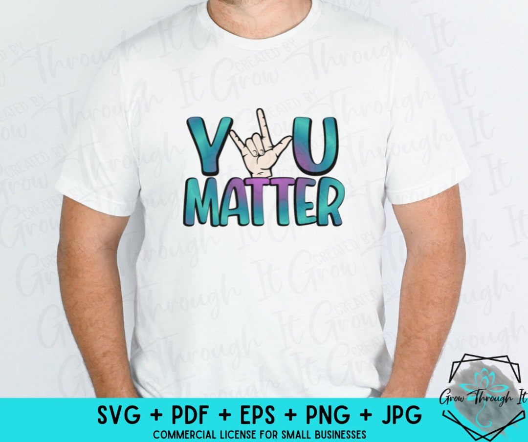 ASL SVG - You Matter - American Sign Language - Deaf ASL Shirt -sign ...