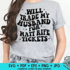 Will Trade My Husband For Matt Rife Tickets - Matt Rife Fan -