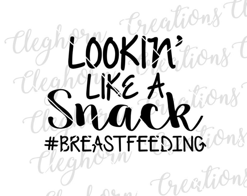 Download Mom Life SVG Lookin' Like A Snack Breastfeeding Gift | Etsy