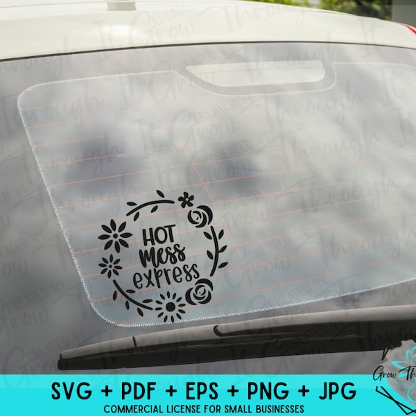 Hot Mess Express - Funny Car Decal - Cute Car Decal - Mom Life SVG - Mom Car Decal - Mom Humor - Floral Car Decal - SVG Cut File