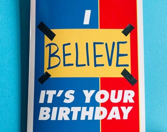 Believe Sign Birthday Card / A6 Birthday Card / Believe Birthday Card / I Believe It's Your Birthday Card